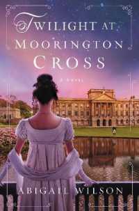 Twilight at Moorington Cross : A Regency Romance