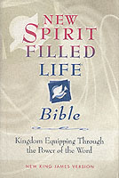 New Spirit-Filled Life Bible-NKJV: Kingdom Equipping Through the Power of the Word （Revised ed.）