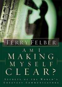 Am I Making Myself Clear? : Secrets of the World's Greatest Communicators