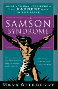 The Samson Syndrome : What You Can Learn from the Baddest Boy in the Bible