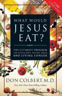 What Would Jesus Eat? : The Ultimate Program for Eating Well, Feeling Great, and Living Longer