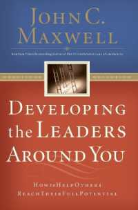 Developing the Leaders around You : How to Help Others Reach Their Full Potential