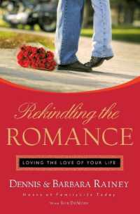 Rekindling the Romance : Loving the Love of Your Life