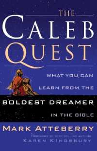 The Caleb Quest : What You Can Learn from the Boldest Dreamer in the Bible