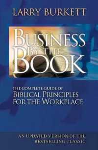 Business by the Book : Complete Guide of Biblical Principles for the Workplace