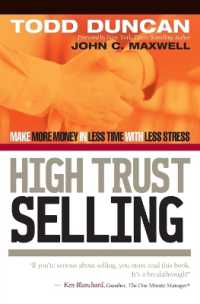 High Trust Selling : Make More Money in Less Time with Less Stress