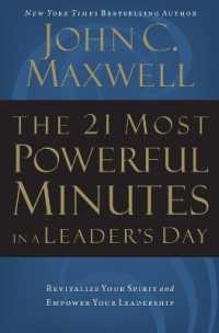 The 21 Most Powerful Minutes in a Leader's Day : Revitalize Your Spirit and Empower Your Leadership