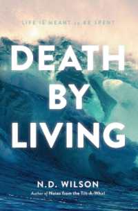 Death by Living : Life Is Meant to Be Spent