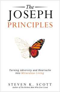 The Joseph Principles : Turning Adversity and Heartache into Miraculous Living