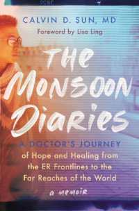 The Monsoon Diaries : A Doctor's Journey of Hope and Healing from the ER Frontlines to the Far Reaches of the World