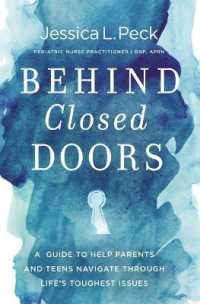 Behind Closed Doors : A Guide to Help Parents and Teens Navigate through Life's Toughest Issues