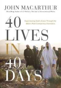 40 Lives in 40 Days : Experiencing God's Grace through the Bible's Most Compelling Characters