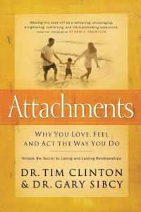 Attachments : Why You Love, Feel, and Act the Way You Do