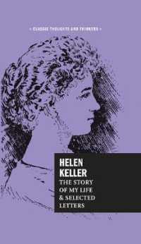 Helen Keller : The Story of My Life and Selected Letters (Classic Thoughts and Thinkers)