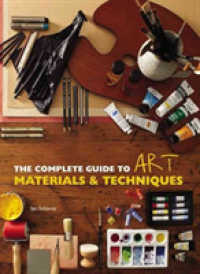 The Complete Guide to Art Materials & Techniques