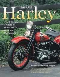 This Old Harley : The Ultimate Tribute to the World's Greatest Motorcycle