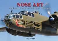 Nose Art : An Illustrated History from World War I to the Present
