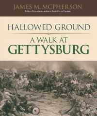 Hallowed Ground : A Walk at Gettysburg （ILL）