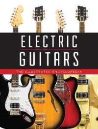 Electric Guitars : The Illustrated Encyclopedia （ILL）