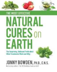 The Most Effective Natural Cures on Earth : The Surprising Unbiased Truth about What Treatments Work and Why