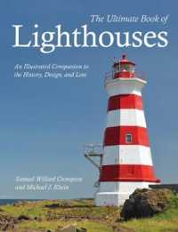 The Ultimate Book of Lighthouses : An Illustrated Companion to the History, Design, and Lore （Updated）
