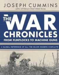The War Chronicles : From Flintlocks to Machine Guns: a Global Reference of All the Major Modern Conflicts （Reissue）