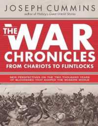 The War Chronicles : From Chariots to Flintlocks