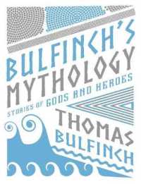 Bulfinch's Mythology : Stories of Gods and Heroes (Knickerbocker Classics)