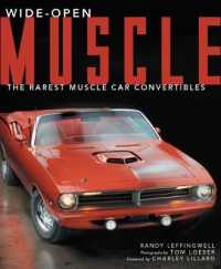 Wide-Open Muscle : The Rarest Muscle Car Convertibles （Reprint）