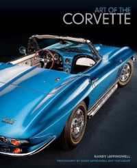 Art of the Corvette : Photographic Legacy of America's Original Sports Car
