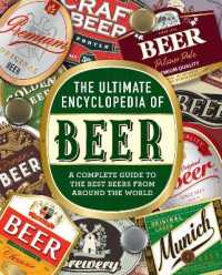 The Ultimate Encyclopedia of Beer : A Complete Guide to the Best Beers from around the World