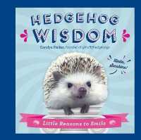 Hedgehog Wisdom : Little Reasons to Smile （Reissue）