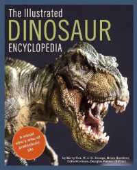 The Encyclopedia of Dinosaurs and Prehistoric Creatures : A Visual Who's Who of Prehistoric Life