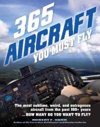 365 Aircraft You Must Fly: the Most Sublime, Weird, and Outrageous Aircraft From the Past 100+ Years...How Many Do You Want to Fly? (Volume 2) (365, 2)