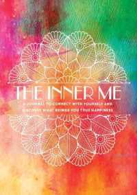 The Inner Me : A Journal to Connect with Yourself and Discover What Brings You True Happiness (Creative Keepsakes) （JOU）