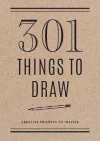 301 Things to Draw - Second Edition : Creative Prompts to Inspire (Creative Keepsakes) （2ND）