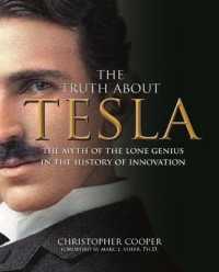 The Truth about Tesla : The Myth of the Lone Genius in the History of Innovation
