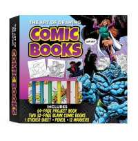The Art of Drawing Comic Books Kit : Includes 64-page Project Book, Two 32-page Blank Comic Books, 1 Sticker Sheet, Pencil, 12 Markers