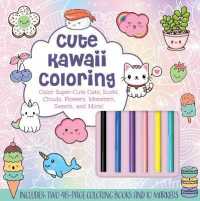 Cute Kawaii Coloring Kit : Color Super-Cute Cats, Sushi, Clouds, Flowers, Monsters, Sweets, and More! Includes: Two 48-page Coloring Books and 10 Markers