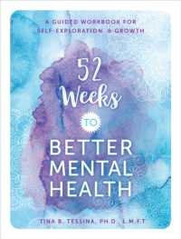 52 Weeks to Better Mental Health : A Guided Workbook for Self-Exploration and Growth (Guided Workbooks)