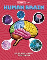 Inside Out Human Brain : Explore inside Your Body's Super Computer (Inside Out, Chartwell) -- Hardback
