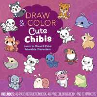 Draw and Color Cute Chibis : Learn to Draw and Color Adorable Characters - Includes: 48-page Instruction Book, 48-page Coloring Book, and 10 Markers