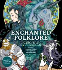 Enchanted Folklore Coloring : Goblins, Gnomes, Fairies, Changelings, Sprites & More! - More than 100 Pages to Color (Chartwell Coloring Books)