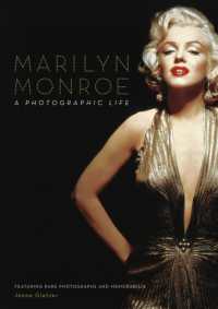 Marilyn Monroe : A Photographic Life - Featuring Rare Photographs and Memorabilia