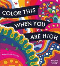 Color This When You Are High : Relax, Create, and Color - More than 100 pages to Color! (Chartwell Coloring Books)