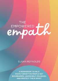 The Empowered Empath : A Workbook to Help Highly Sensitive People Set Boundaries, Learn Self-Reliance, and Protect Their Spirit (Guided Workbooks)