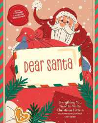 Dear Santa : Everything You Need to Write Christmas Letters, Plus Stickers, Games, and More!