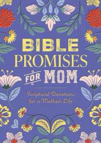 Bible Promises for Mom : Scriptural Devotions for a Mother's Life
