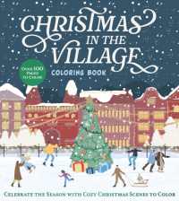 Christmas in the Village Coloring Book : Celebrate the Season with Cozy Christmas Scenes to Color (Chartwell Coloring Books)