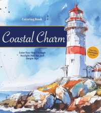 Coastal Charm Coloring Book : Color Your Way through Sunlight, Salt Air, and Simple Joys (Chartwell Coloring Books)